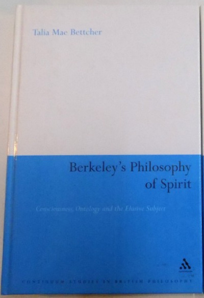 BERKELEY ' S PHILOSOPHY OF SPIRIT by TALIA MAE BETTCHER , 2007