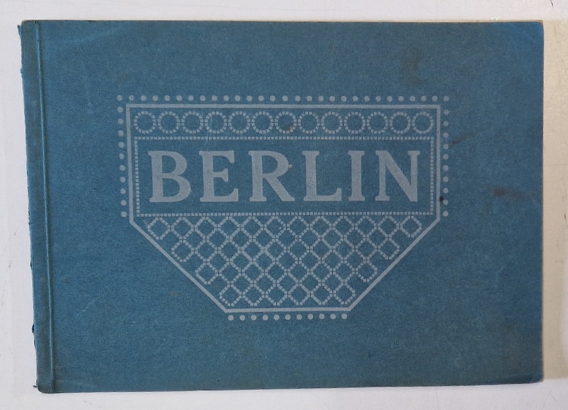 BERLIN , ALBUM CU 63 FOTOGRAFII DE EPOCA , TEXT IN LIMBA GERMANA , INCEPUTUL SEC. XX