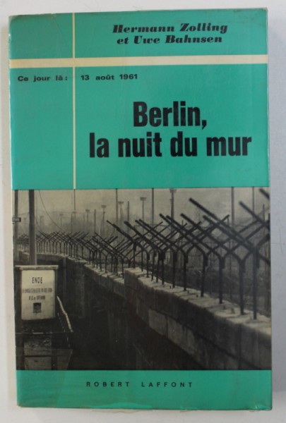 BERLIN, LA NUIT DU MUR de HERMANN ZOLLING ET UWE BAHNSEN , 1968