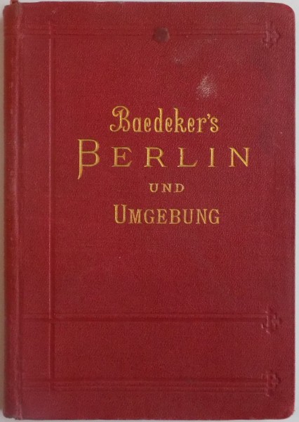BERLIN UND UMGEBUNG. HANDBUCH FUR REISENDE von KARL BAEDEKER, LEIPZIG  1908