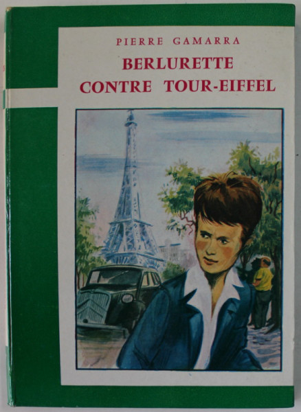 BERLURETTE CONTRE TOUR - EIFFEL par PIERRE GAMARRA , illustrations de DANIEL BILLON , 1961