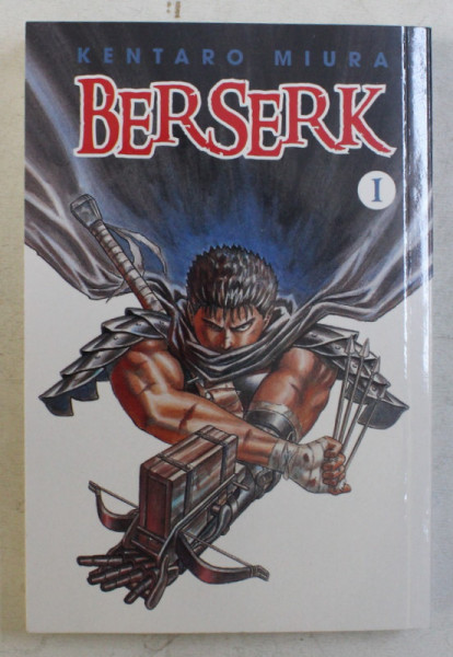BERSERK , VOLUMUL I , scris si desenat de KENTARO MIURA , 2008