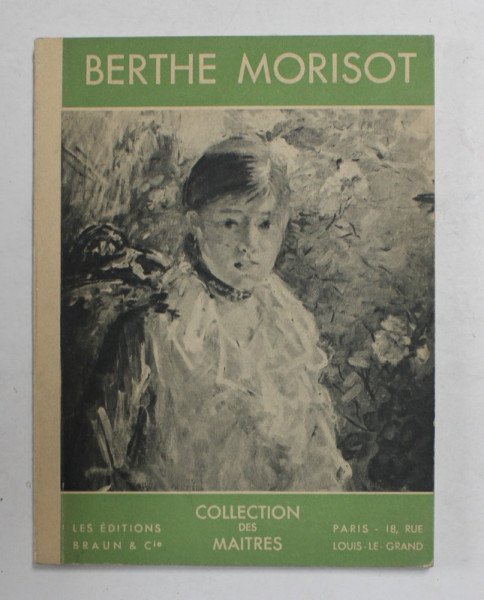 BERTHE MORISOT 1841 - 1895  par DENIS ROUART , INTERBELICA