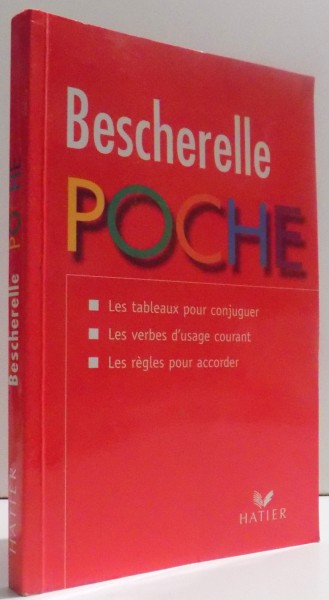 BESCHERELLE POCHE- LES TABLEAUX POUR CONJUGUER, LES VERBES D'USAGE COURANT , LES REGLES POUR ACCORDER, 1999