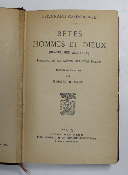 BETES , HOMMES ET DIEUX par FERDINAND OSSENDOWSKI , 1924 , LEGATURA DE EPOCA