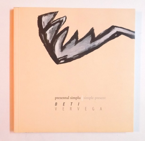 BETI VERVEGA - PREZENTUL SIMPLU , 2008
