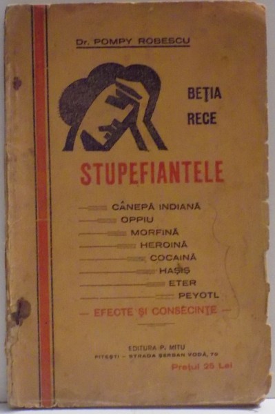 BETIA RECE , STUPEFIANTELE de POMPY ROBESCU