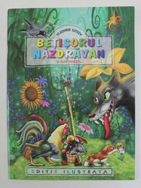 BETISORUL NAZDRAVAN SI ALTE POVESTI ...de V. SUTEEV , cu ilustratiile autorului , ANII '2000