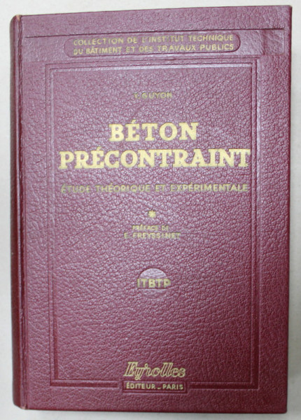 BETON PRECONTRAINT , ETUDE THEORETIQUE ET EXPERIMENTALE par Y. GUYON , 1958