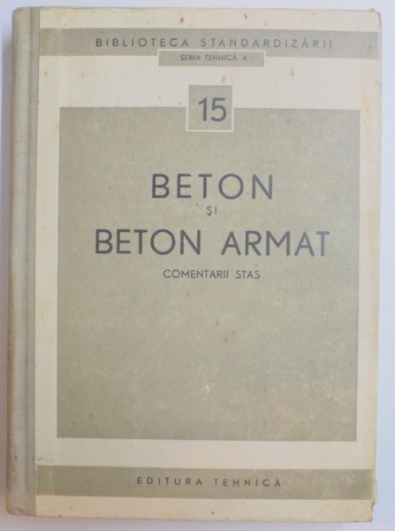 BETON SI BETON ARMAT , COMENTARII STAS , 1958