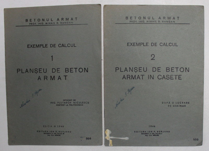 BETONUL ARMAT - EXEMPLE DE CALCUL , VOLUMELE I - II , de  MIHAIL D. HANGAN ,  1946
