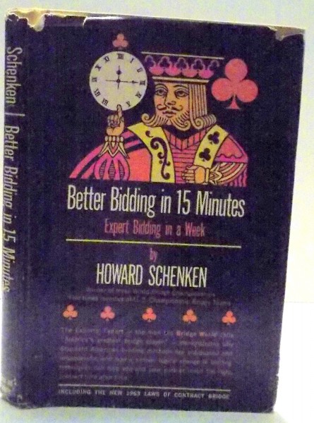 BETTER BIDDING IN 15 MINUTES , EXPERT BIDDING IN A WEEK de HOWARD SCHENKEN , 1963