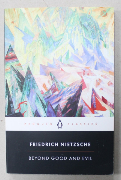 BEYOND GOOD AND EVIL by FRIEDRICH NIETZSCHE , PRELUDY TO A  PHILOSOPHY OF THE FUTURE , 2003