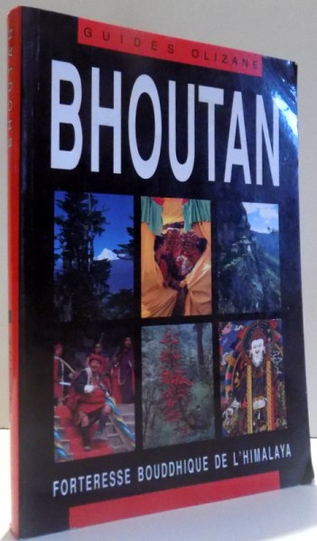 BHOUTAN - FORTERESSE BOUDDHIQUE DE L' HIMALAYA par FRANCOISE POMMARET ,