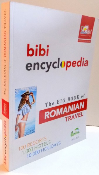 BIBI ENCYCLOPEDIA , THE BIG BOOK OF ROMANIAN TRAVEL