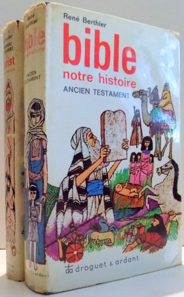 BIBLE, NOSTRE HISTOIRE, ANCIEN TESTAMENT/NOUVEAU TESTAMENT, CHRIST, NOTRE HISTOIRE par RENE BERTHIER , VOL I-II , 1975