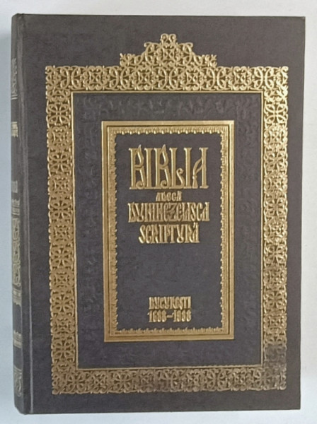 BIBLIA ADECA DUMNEZEIASCA SCRIPTURA A VECHIULUI SI NOULUI TESTAMENT , BUCURESTI 1688 - 1988 , RETIPARITA IN FACSIMIL , 1988