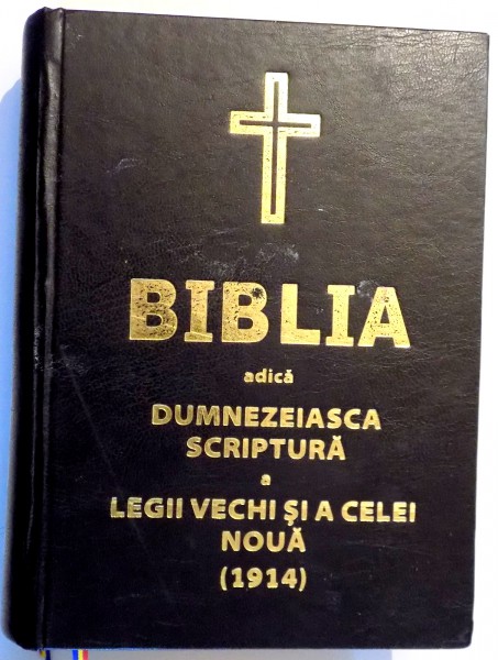 BIBLIA ADICA DUMNEZEIASCA SCRIPTURA A LEGII VECHI SI A CELEI NOUA , EDITIA SFANTULUI SINOD , 1914 , EDITIE ANASTATICA