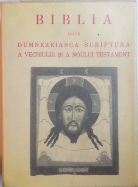 BIBLIA ADICA DUMNEZEIASCA SCRIPTURA A VECHIULUI SI A NOULUI TESTAMENT