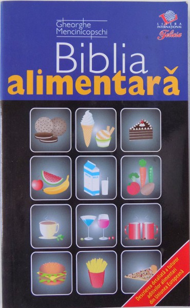 BIBLIA ALIMENTARA de GHEORGHE MENCINICOPSCHI , 2007