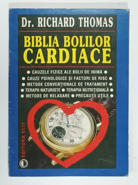 BIBLIA BOLILOR CARDIACE de Dr. RICHARD THOMAS , 1994