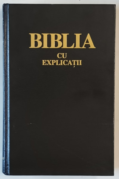 BIBLIA CU EXPLICATII , SFANTA SCRIPTURA A NOULUI TESTAMENT CU TRIMITERI