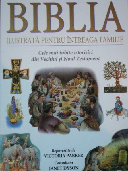 BIBLIA ILUSTRATA PENTRU INTREAGA FAMILIE  2011