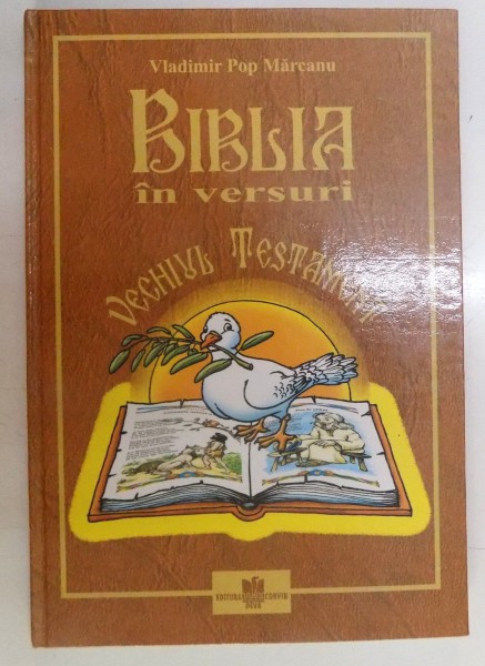 BIBLIA IN VERSURI , VECHIUL TESTAMENT de VLADIMIR POP MARCANU , 2005