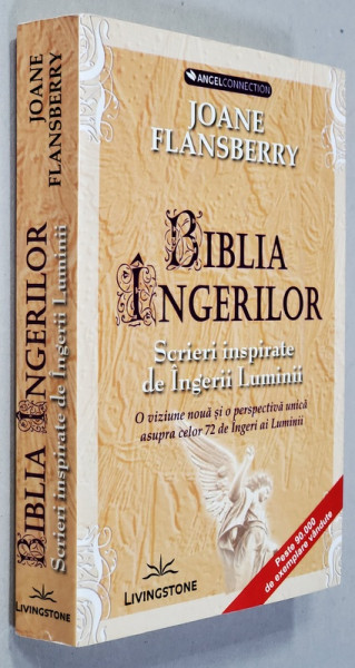 BIBLIA INGERILOR - SCRIERI INSPIRATE DE INGERII LUMINII de JOANE FLANSBERRY , 2017