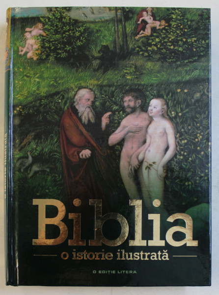 BIBLIA  - O ISTORIE ILUSTRATA , text de CHRISTIAN CEBULJ ...URSULA RUDNICK , 2017