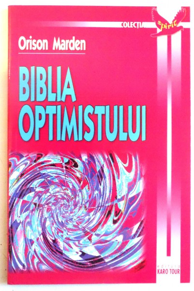 BIBLIA OPTIMISTULUI de ORISON MARDEN