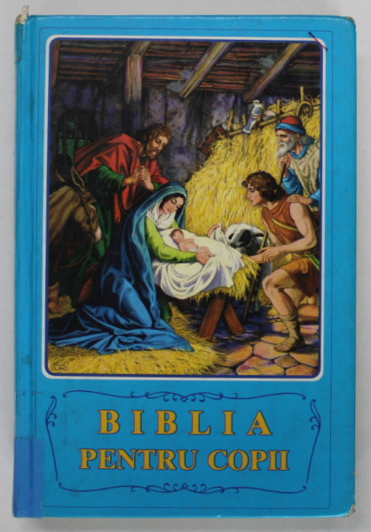 BIBLIA PENTRU COPII , 1992 , PREZINTA SUBLINIERI SI ADNOTARI CU PIXUL