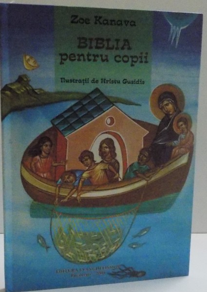 BIBLIA PENTRU COPII , ILUSTRATII de HRISTU GUSIDIS , 2008