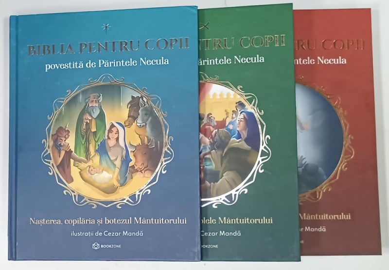 BIBLIA  PENTRU COPII , povestita de PARINTELE NECULA , ilustratii de CEZAR  MANDA , VOLUMELE  I - III , 2022