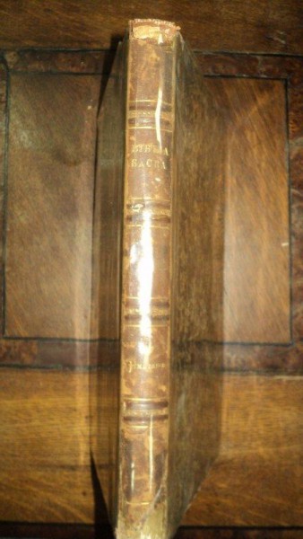 BIBLIA SACRA CE CUPRINDE VECHIUL SI NOUL TESTAMENT de I. HELIADE RADULESCU -PARIS 1858