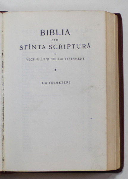BIBLIA SAU SFANTA SCRIPTURA  A VECHIULUI SI NOULUI TESTAMENT , CU TRIMETERI , AN NEPRECIZAT , COPERTA DIN PLASTIC VISINIE , CU SEMNE DE UZURA