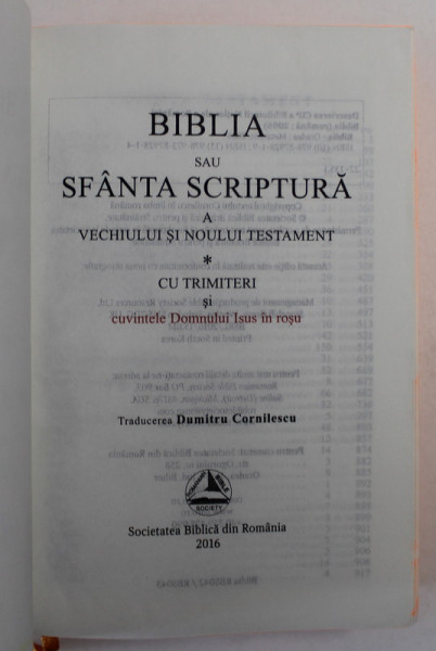 BIBLIA SAU SFANTA SCRIPTURA A VECHIULUI SI NOULUI TESTAMENT , CU TRIMETERI , CUVINTELE DOMNULUI ISUS IN ROSU , traducerea DUMITRU CORNILESCU , 2016