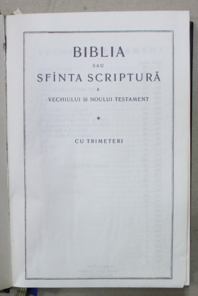 BIBLIA SAU SFANTA SCRIPTURA A VECHIULUI SI NOULUI TESTAMENT , CU TRIMETERI , EDITATA DE RUMANIAN  BIBLE , 1992
