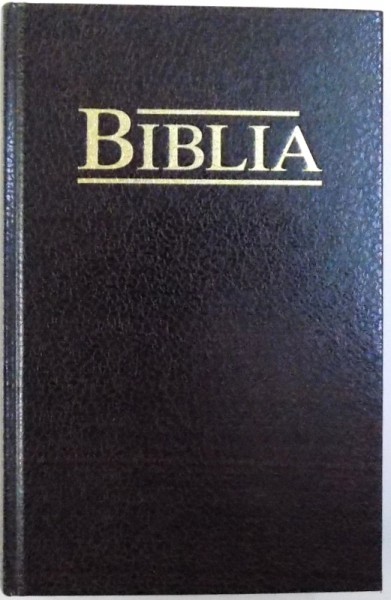 BIBLIA SAU SFANTA SCRIPTURA  A VECHIULUI SI NOULUI TESTAMENT  - CU TRIMITERI , 2002
