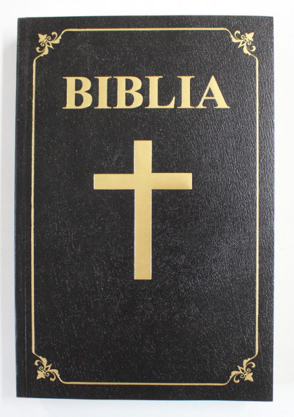 BIBLIA  SAU SFANTA SCRIPTURA A VECHIULUI SI NOULUI TESTAMENT , CU TRIMITERI , ANII '2000