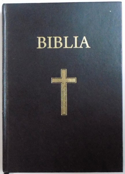 BIBLIA SAU SFANTA SCRIPTURA SCRIPTURA A VECHIULUI SI NOULUI TESTAMENT CU TRIMITERI  -traducerea DUMTRU CORNILESCU revizuita ortografic , 2010