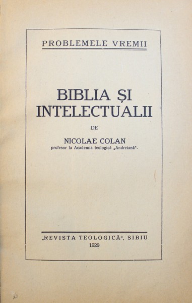 BIBLIA SI INTELECTUALII de NICOLAE COLAN , 1929