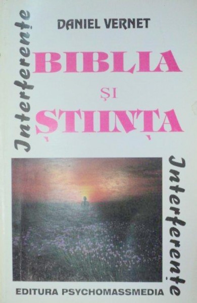 BIBLIA SI STIINTA 1995-DANIEL VERNET