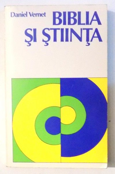 BIBLIA SI STIINTA de DANIEL VERNET , 1986