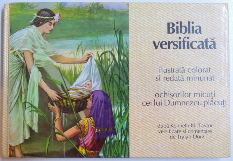 BIBLIA VERSIFICATA , ILUSTRATA COLORAT SI REDATA MINUNAT OCHISORILOR MICUTI CEI LUI DUMNEZEU PLACUTI