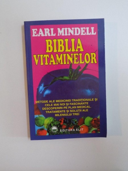 BIBLIA VITAMINELOR de EARL MINDELL  1991