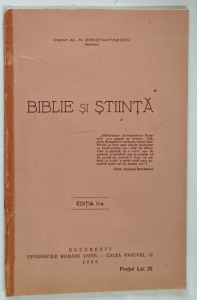 BIBLIE SI STIINTA , EDITIA A II - A de AL. N. CONSTANTINESCU , 1928 * DEDICATIE