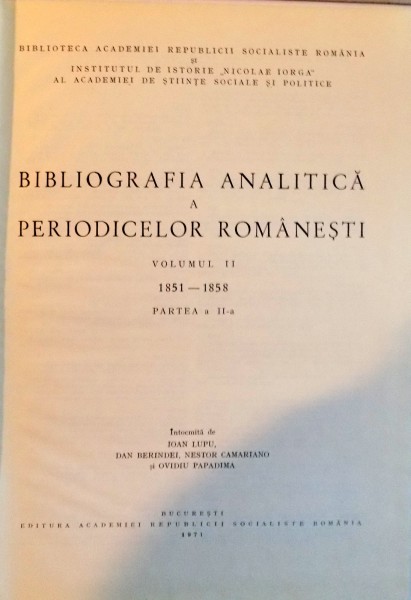 BIBLIOGRAFIA ANALITICA A PERIODICELOR ROMANESTI , VOL II , PARTEA A II A ,  1971