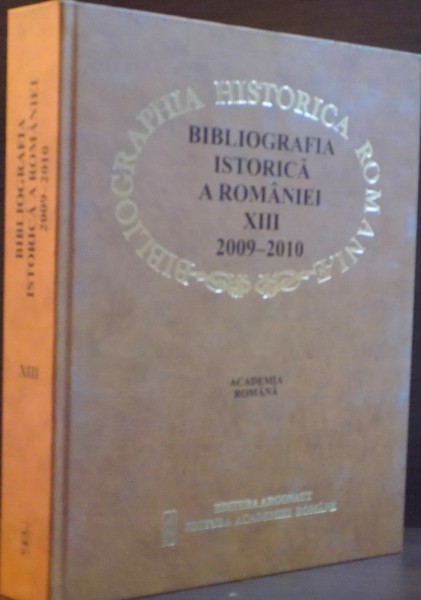BIBLIOGRAFIA IISTORICA A ROMANIEI XIII 2009-2010 de MIHAELA BEDECEAN...VARGA ATTILA , 2011