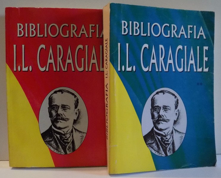 BIBLIOGRAFIA I.L. CARAGIALE IN PERIODICE 1852-1912 , VOL I-II , 1997